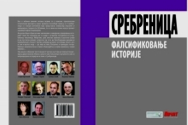 SREBRENICA- Falsifikovanje istorije