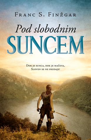 Franc S. Finžgar_Pod slobodnim suncem Franc S. Finžgar_Pod slobodnim suncem