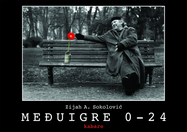 zijah sokolovic medjuigre2 zijah sokolovic medjuigre2
