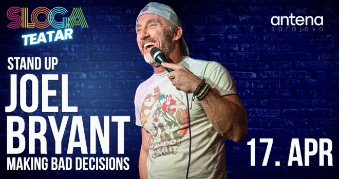 Prvi put stiže u Sarajevo, u Sloga Teatar: Joel Bryant – Making Bad Decisions