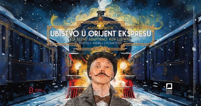 Svjetski hit naslov 'Ubistvo u Orijent Ekspresu' na sceni Narodnog pozorišta Sarajevo: Ko igra Herculea Poirota?